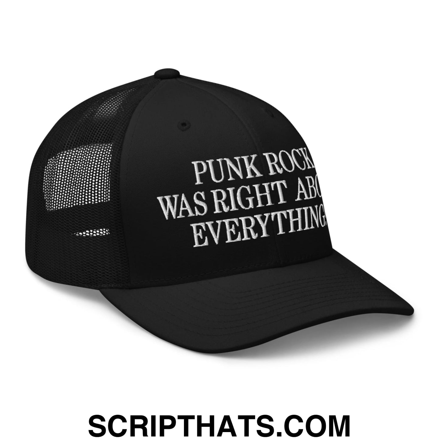 Punk Rock Was Right About Everything! Embroidered Mesh Trucker Hat Black