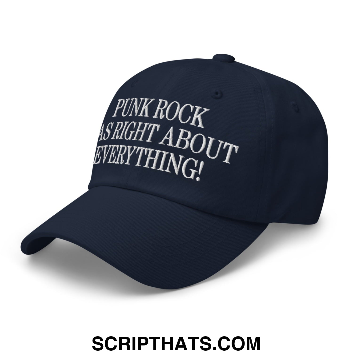 Punk Rock Was Right About Everything! Embroidered Unstructured Dad Hat Navy