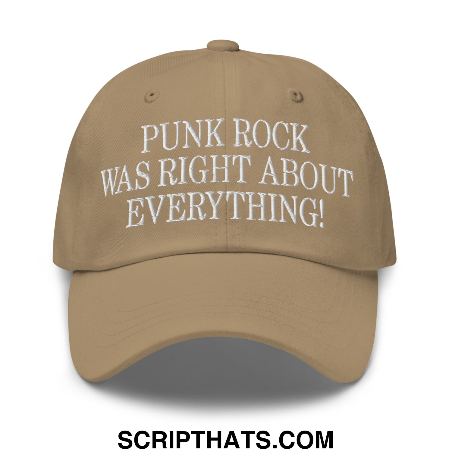 Punk Rock Was Right About Everything! Embroidered Unstructured Dad Hat Khaki