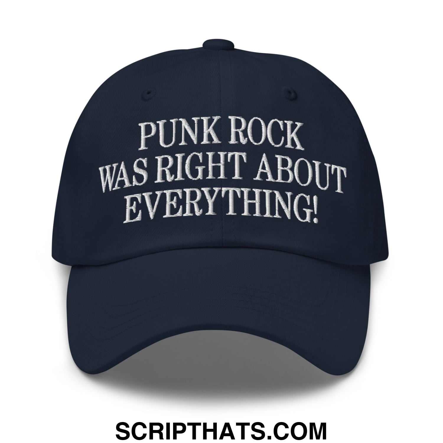 Punk Rock Was Right About Everything! Embroidered Unstructured Dad Hat Navy