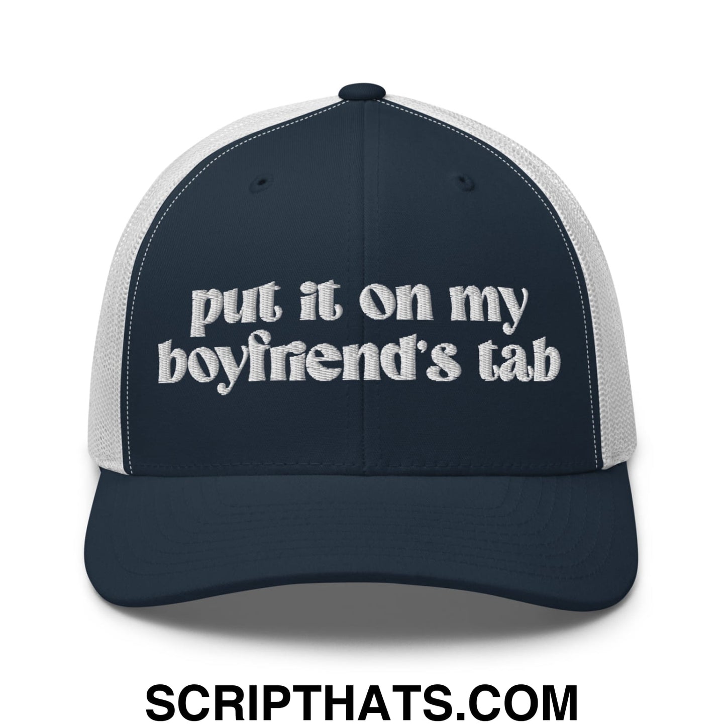 Put it on My Boyfriend's Tab Embroidered Classic Mesh Trucker Hat Navy White