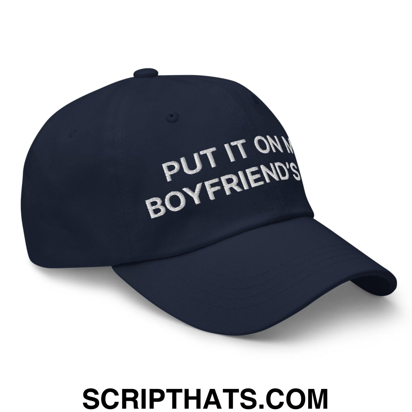 Put It on My Boyfriend's Tab Embroidered Dad Hat Navy