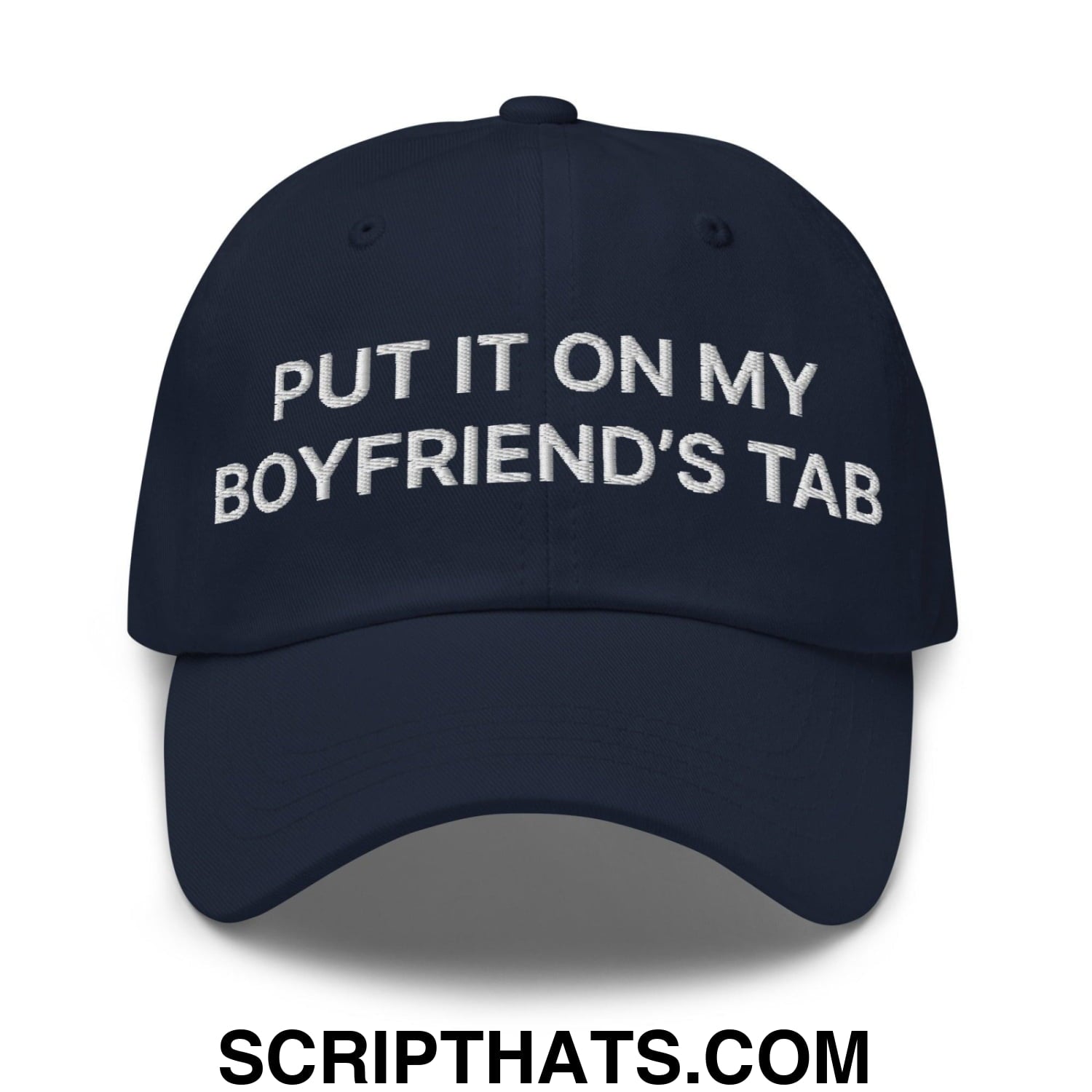 Put It on My Boyfriend's Tab Embroidered Dad Hat Navy