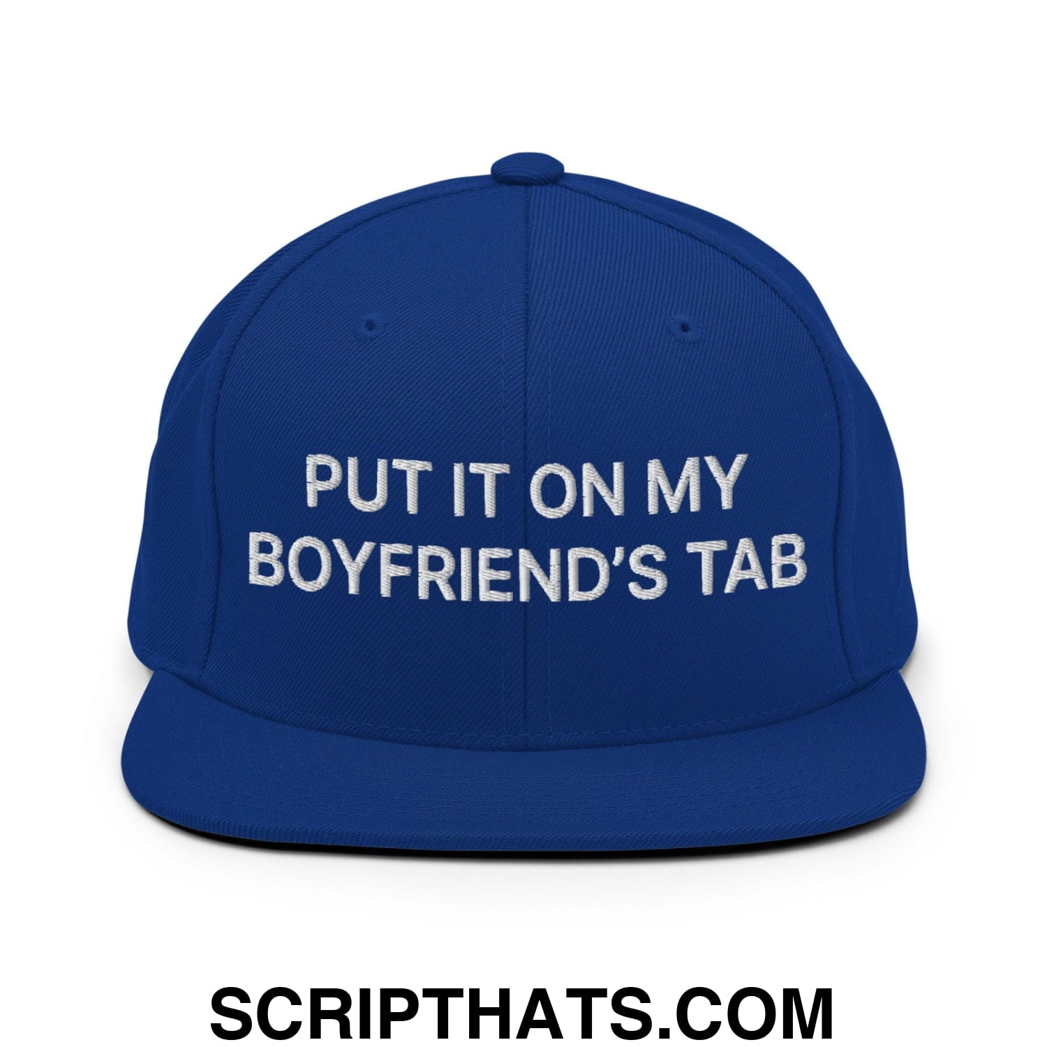 Put It on My Boyfriend's Tab Embroidered Flat Bill Brim Snapback Hat Royal Blue