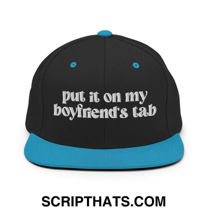 Put it on My Boyfriend's Tab Embroidered Flat Brim Bill Snapback Hat Black Teal