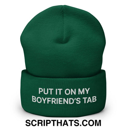 Put It on My Boyfriend's Tab Embroidered Knit Cuffed Beanie Spruce