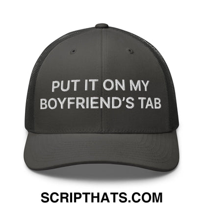 Put It on My Boyfriend's Tab Embroidered Mesh Trucker Hat Charcoal