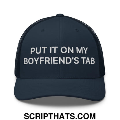 Put It on My Boyfriend's Tab Embroidered Mesh Trucker Hat Navy