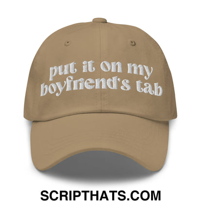 Put it on My Boyfriend's Tab Embroidered Unstructured Dad Hat Khaki