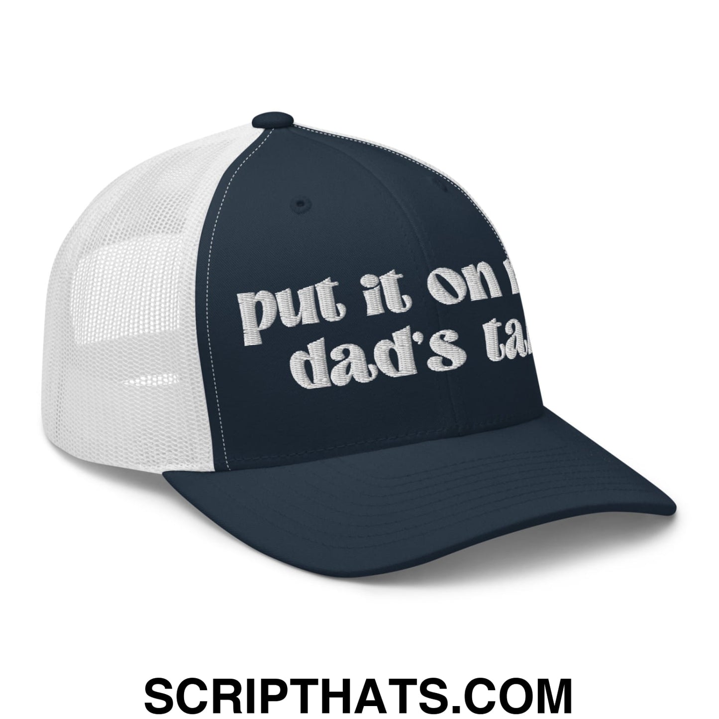 Put it on My Dad's Tab Embroidered Classic Mesh Trucker Hat Navy White