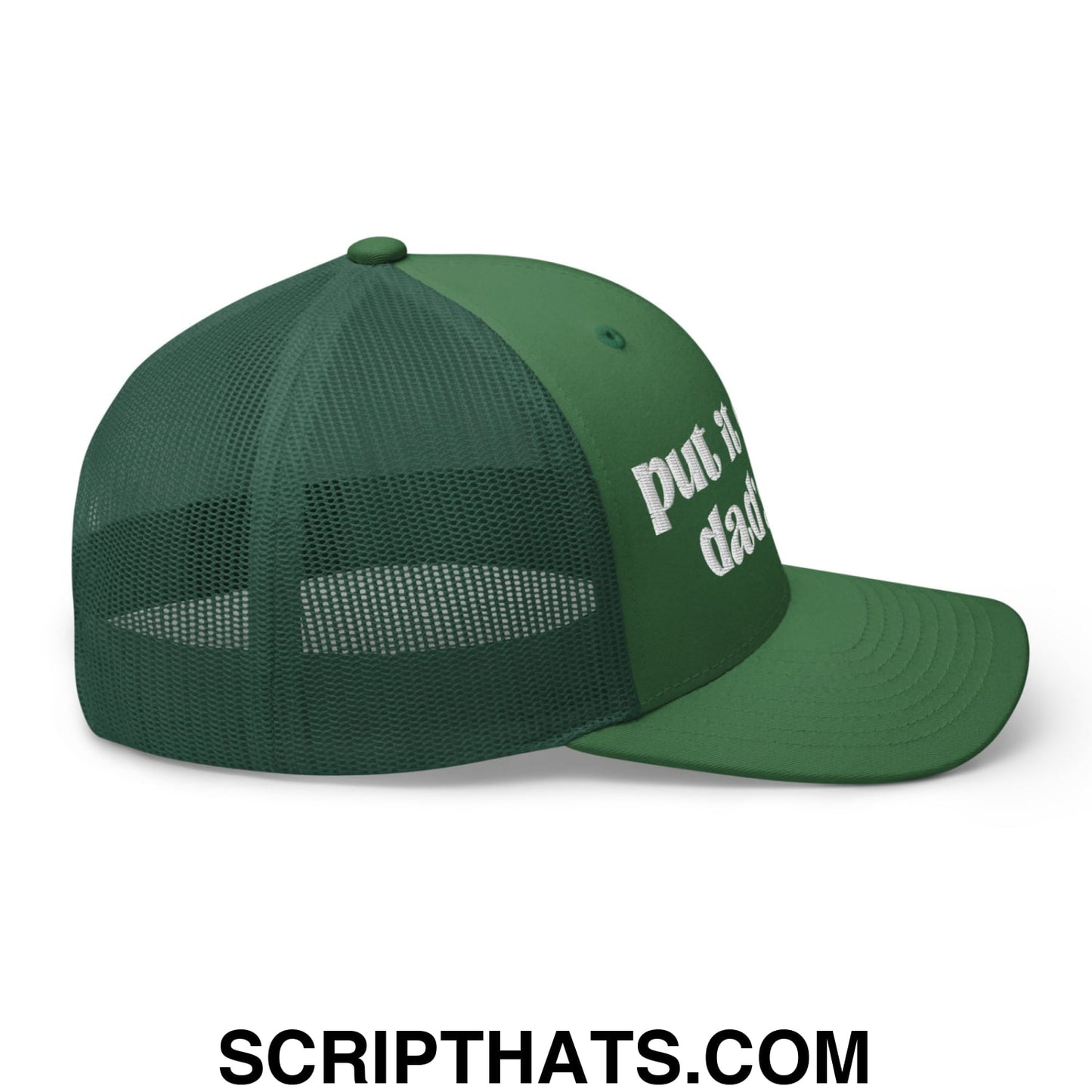 Put it on My Dad's Tab Embroidered Classic Mesh Trucker Hat Evergreen