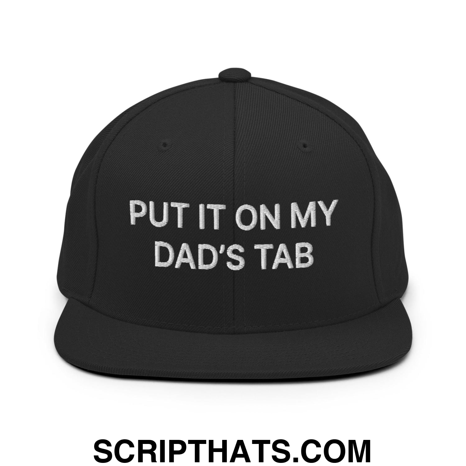 Put It on My Dad's Tab Embroidered Flat Bill Brim Snapback Hat Black