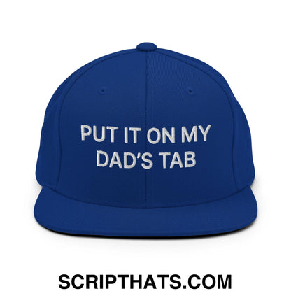 Put It on My Dad's Tab Embroidered Flat Bill Brim Snapback Hat Royal Blue