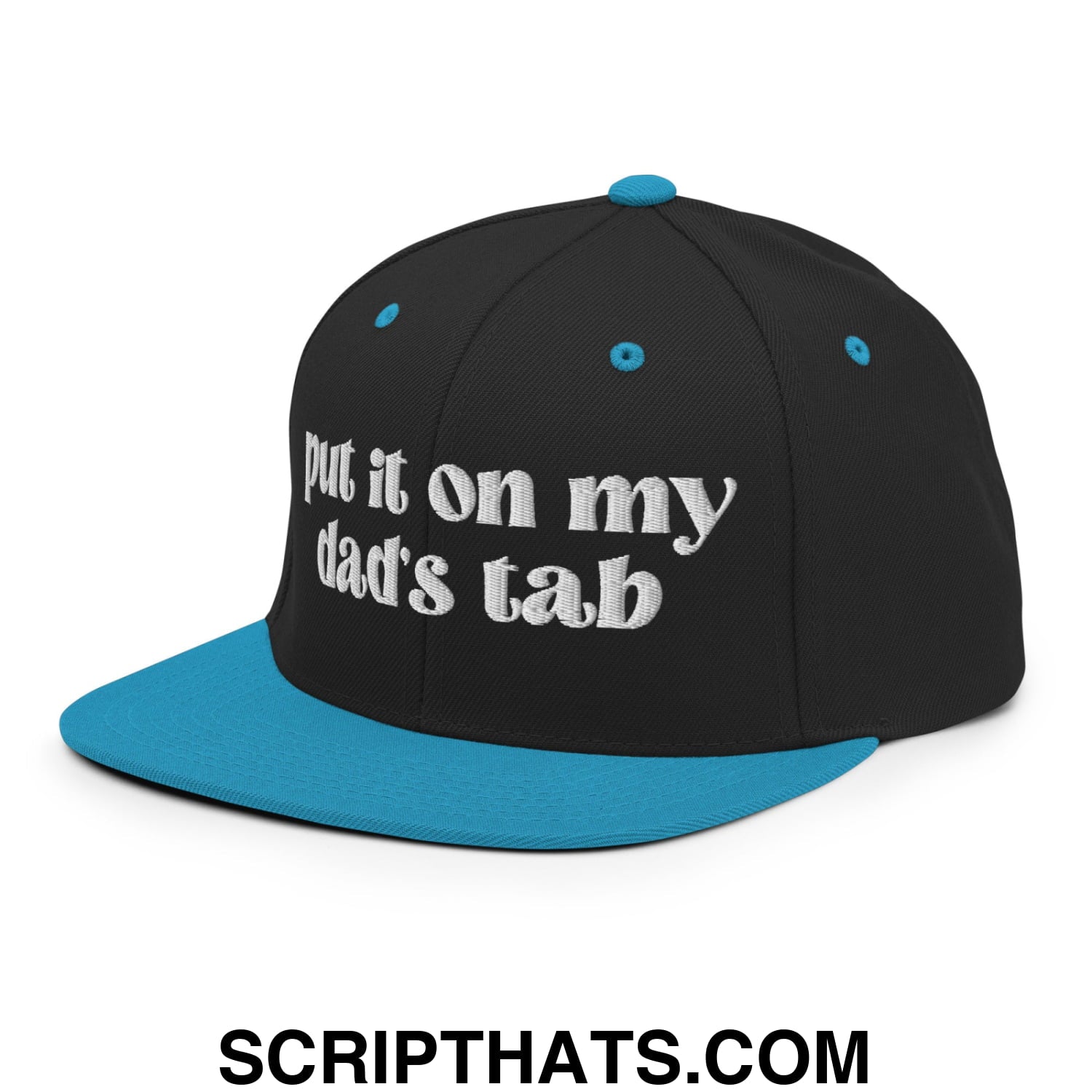 Put it on My Dad's Tab Embroidered Flat Brim Bill Snapback Hat Black Teal