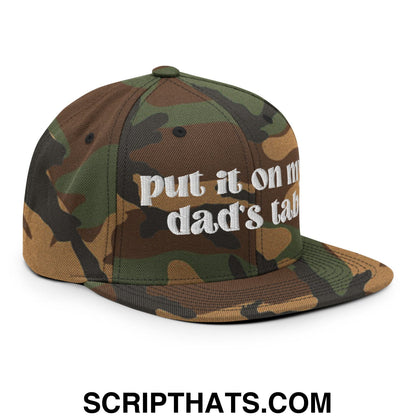 Put it on My Dad's Tab Embroidered Flat Brim Bill Snapback Hat Green Camo