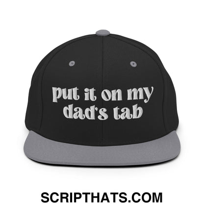 Put it on My Dad's Tab Embroidered Flat Brim Bill Snapback Hat Black Silver