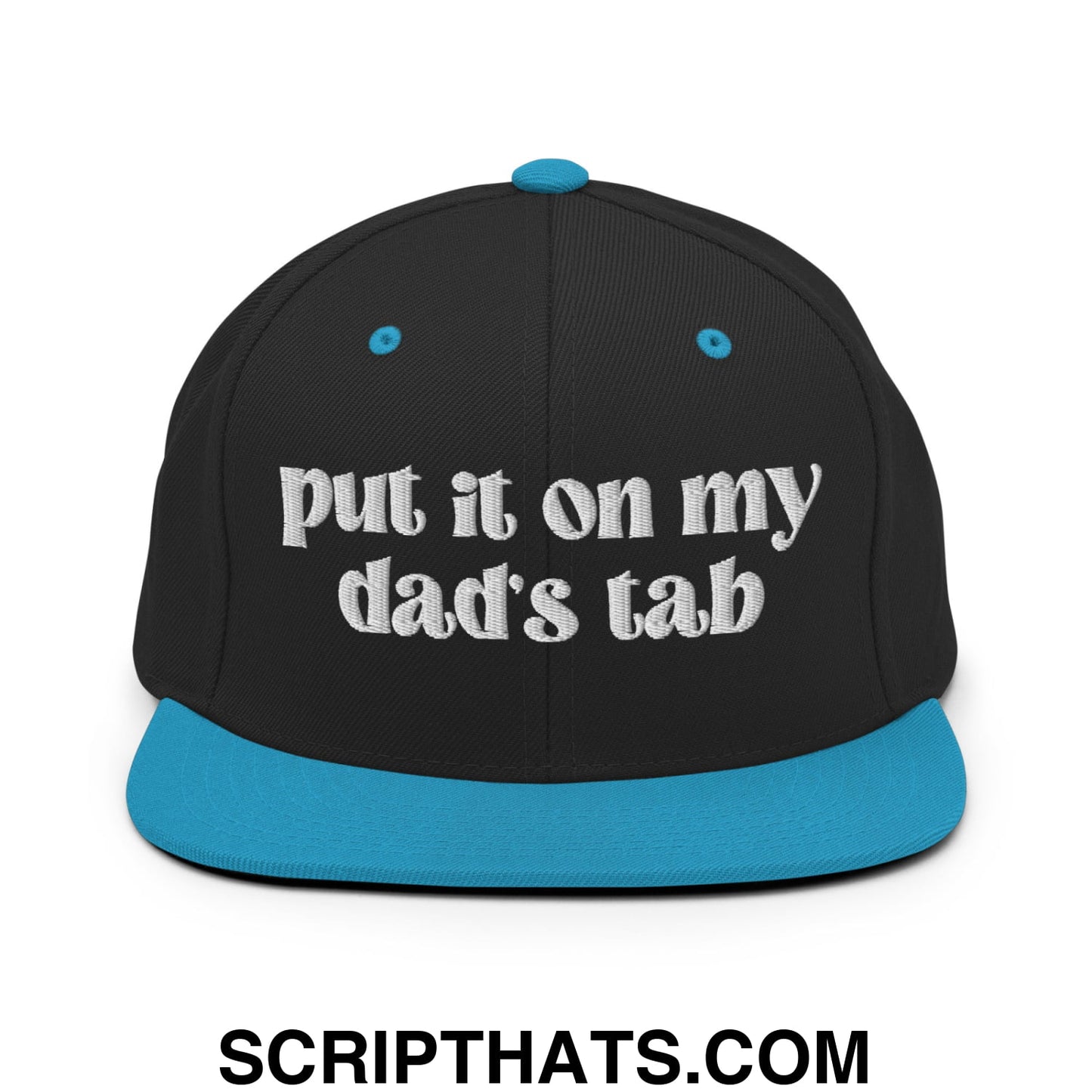 Put it on My Dad's Tab Embroidered Flat Brim Bill Snapback Hat Black Teal