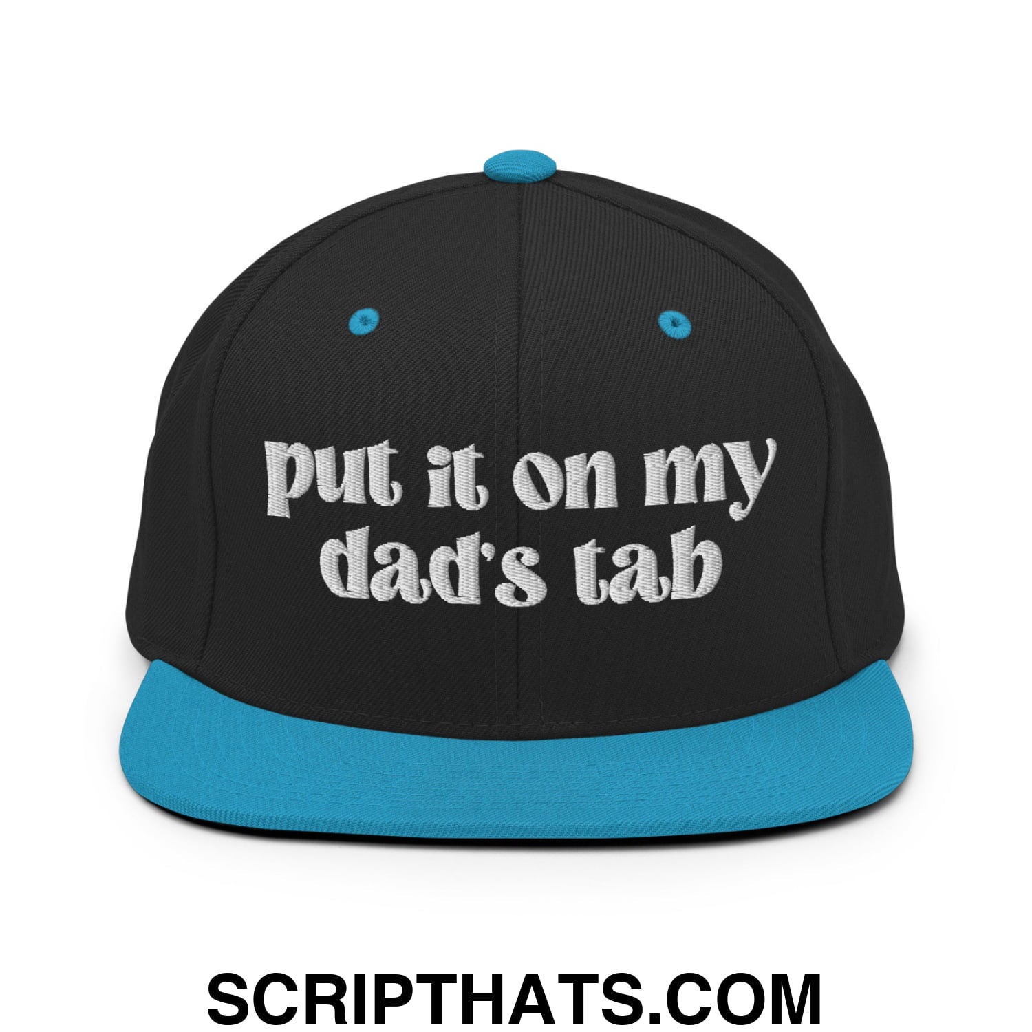 Put it on My Dad's Tab Embroidered Flat Brim Bill Snapback Hat Black Teal