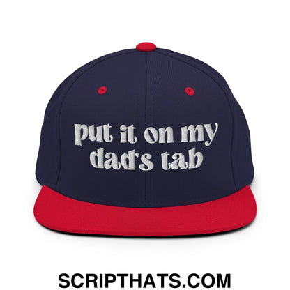 Put it on My Dad's Tab Embroidered Flat Brim Bill Snapback Hat Navy Red