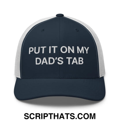Put It on My Dad's Tab Embroidered Mesh Trucker Hat Navy White