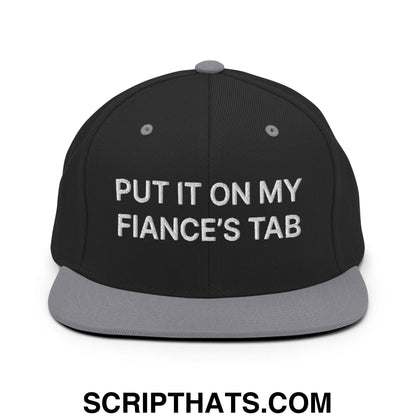 Put It on My Fiance's Tab Embroidered Flat Bill Brim Snapback Hat Black Silver