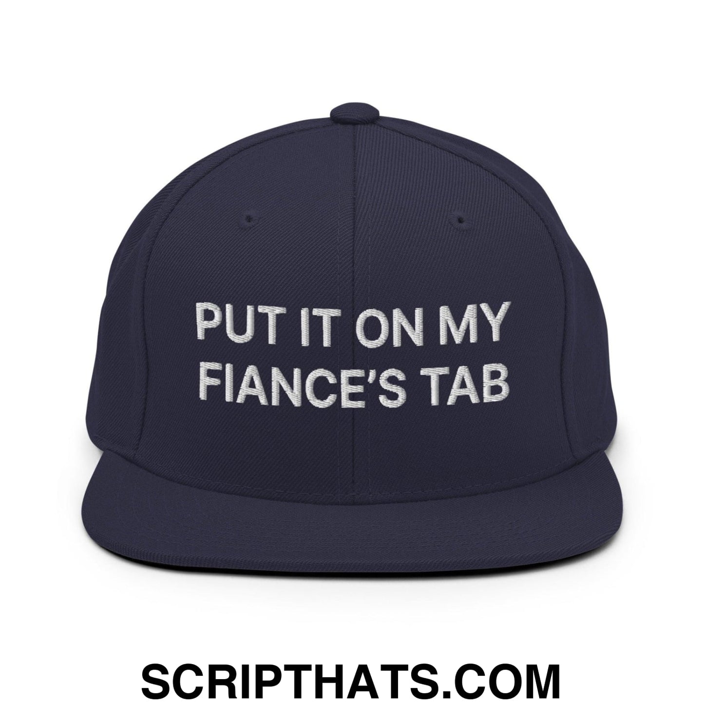 Put It on My Fiance's Tab Embroidered Flat Bill Brim Snapback Hat Navy