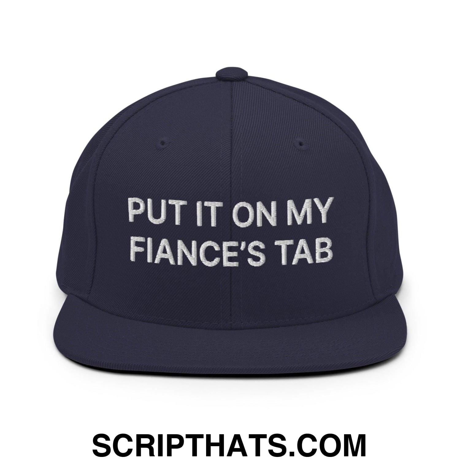 Put It on My Fiance's Tab Embroidered Flat Bill Brim Snapback Hat Navy