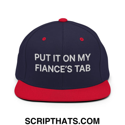 Put It on My Fiance's Tab Embroidered Flat Bill Brim Snapback Hat Navy Red