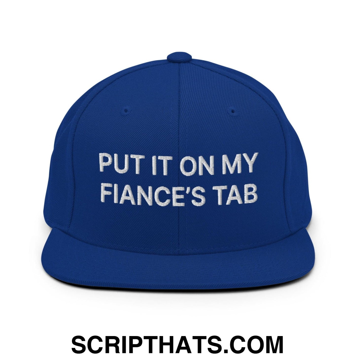 Put It on My Fiance's Tab Embroidered Flat Bill Brim Snapback Hat Royal Blue