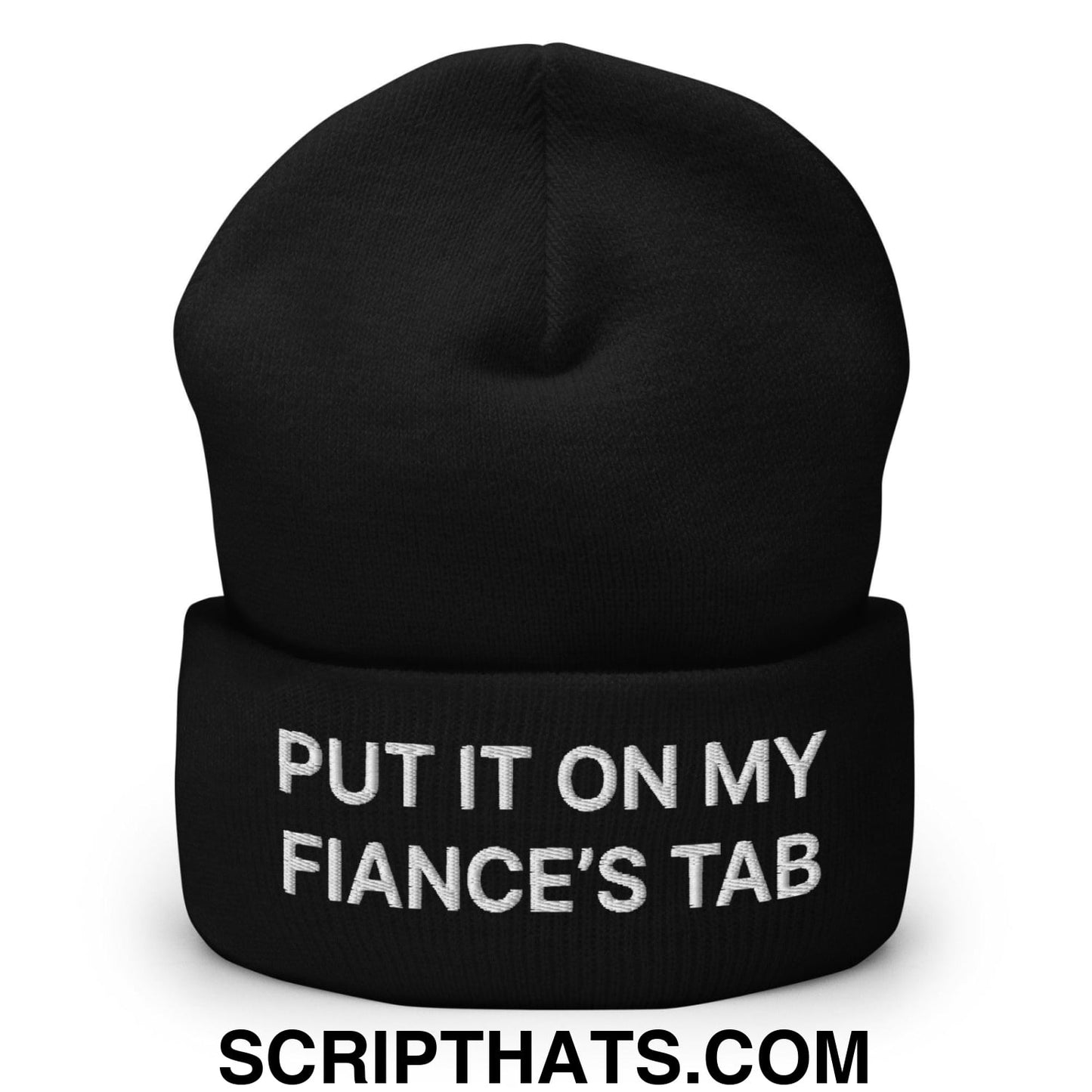 Put It on My Fiance's Tab Embroidered Knit Cuffed Beanie Black