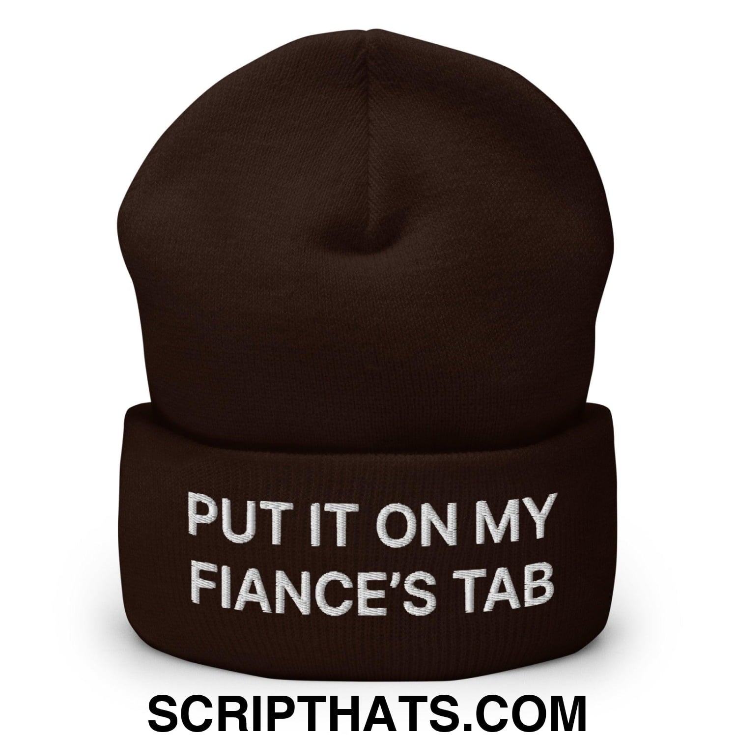 Put It on My Fiance's Tab Embroidered Knit Cuffed Beanie Brown