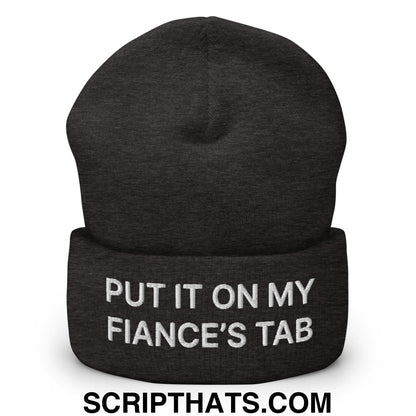 Put It on My Fiance's Tab Embroidered Knit Cuffed Beanie Dark Grey
