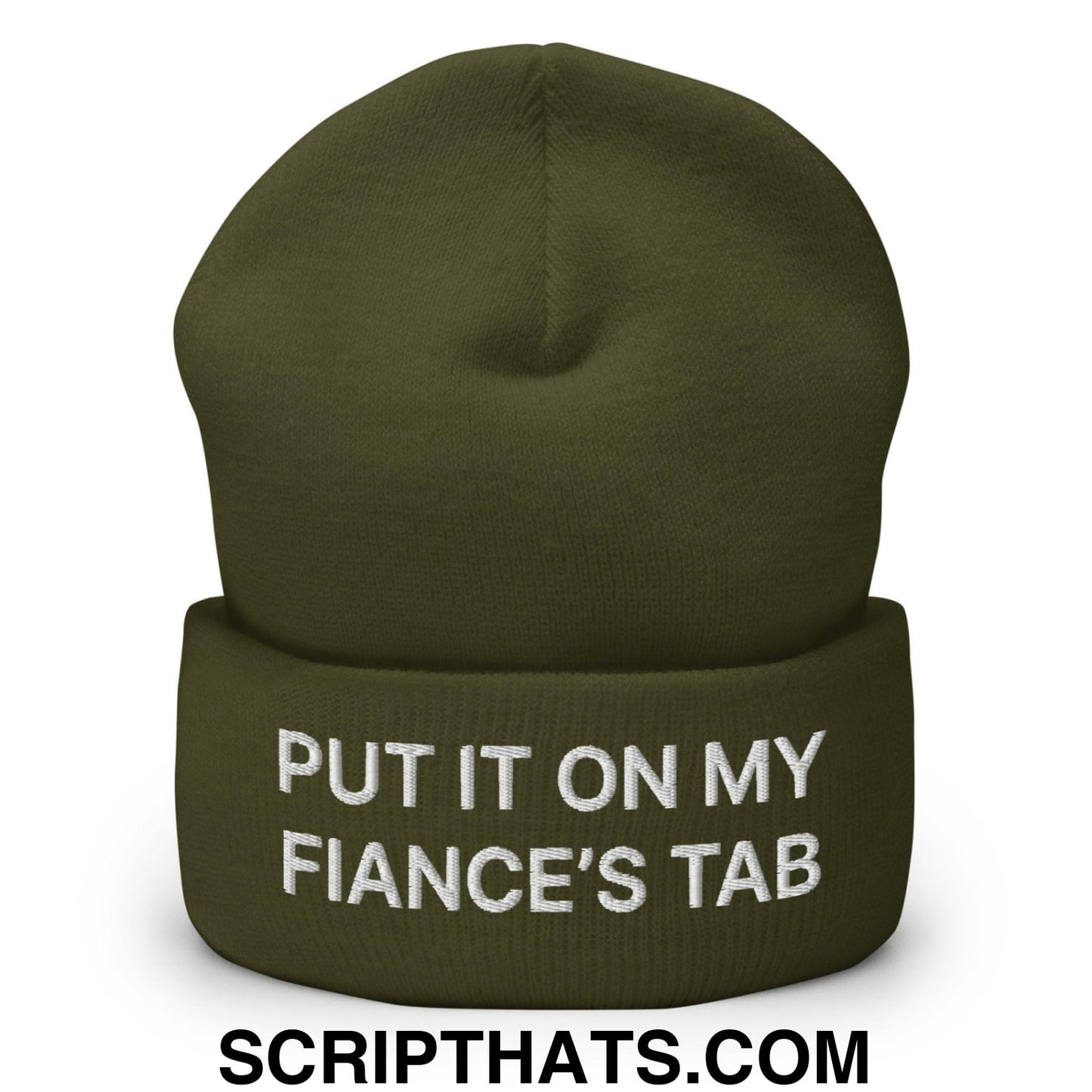 Put It on My Fiance's Tab Embroidered Knit Cuffed Beanie Olive