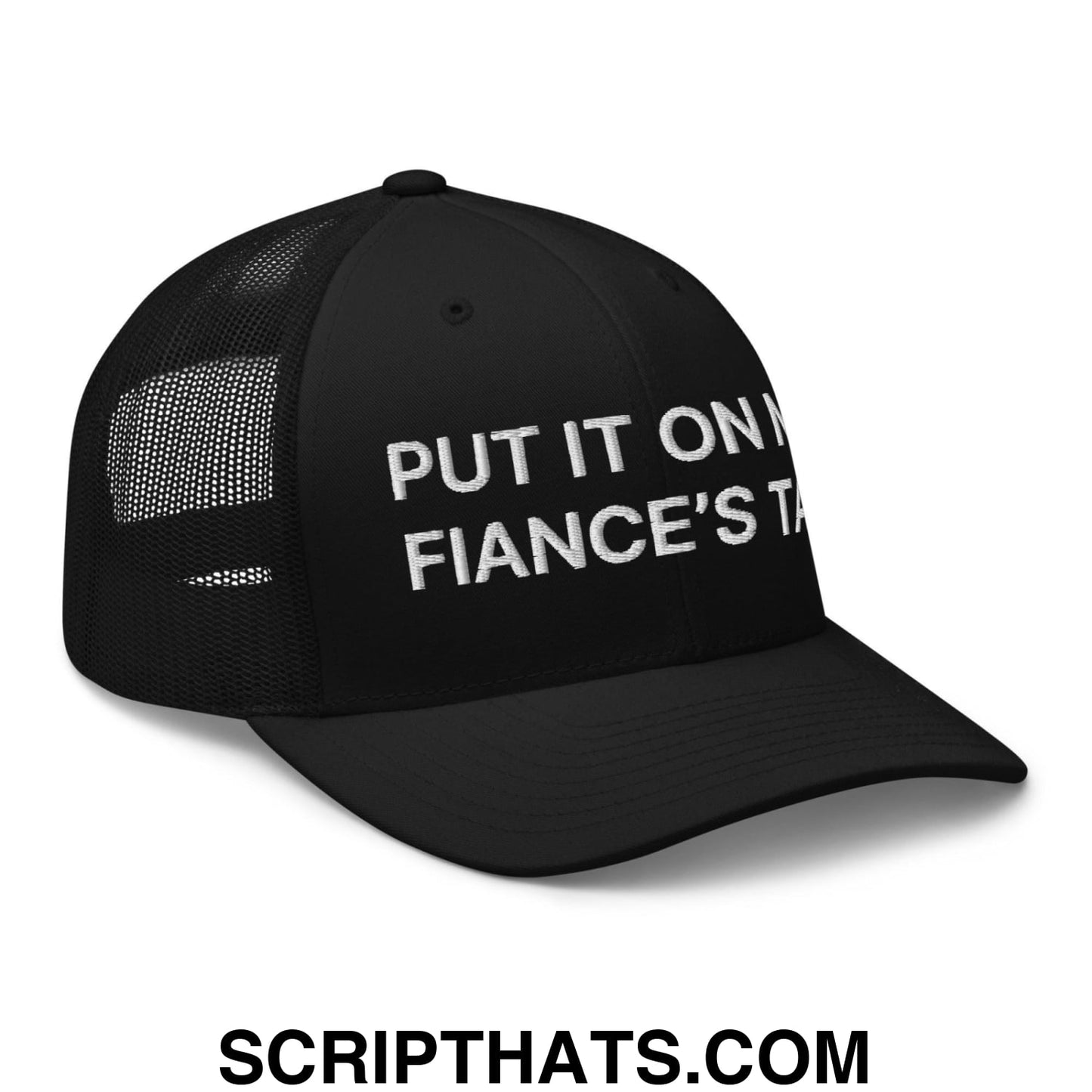 Put It on My Fiance's Tab Embroidered Mesh Trucker Hat Black