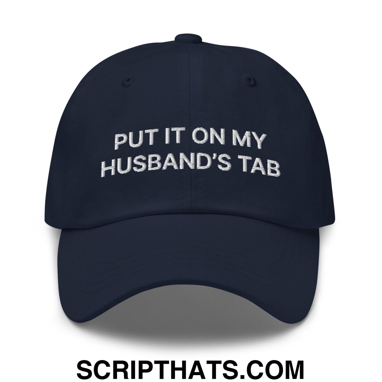 Put It On My Husband's Tab Dad Hat Navy