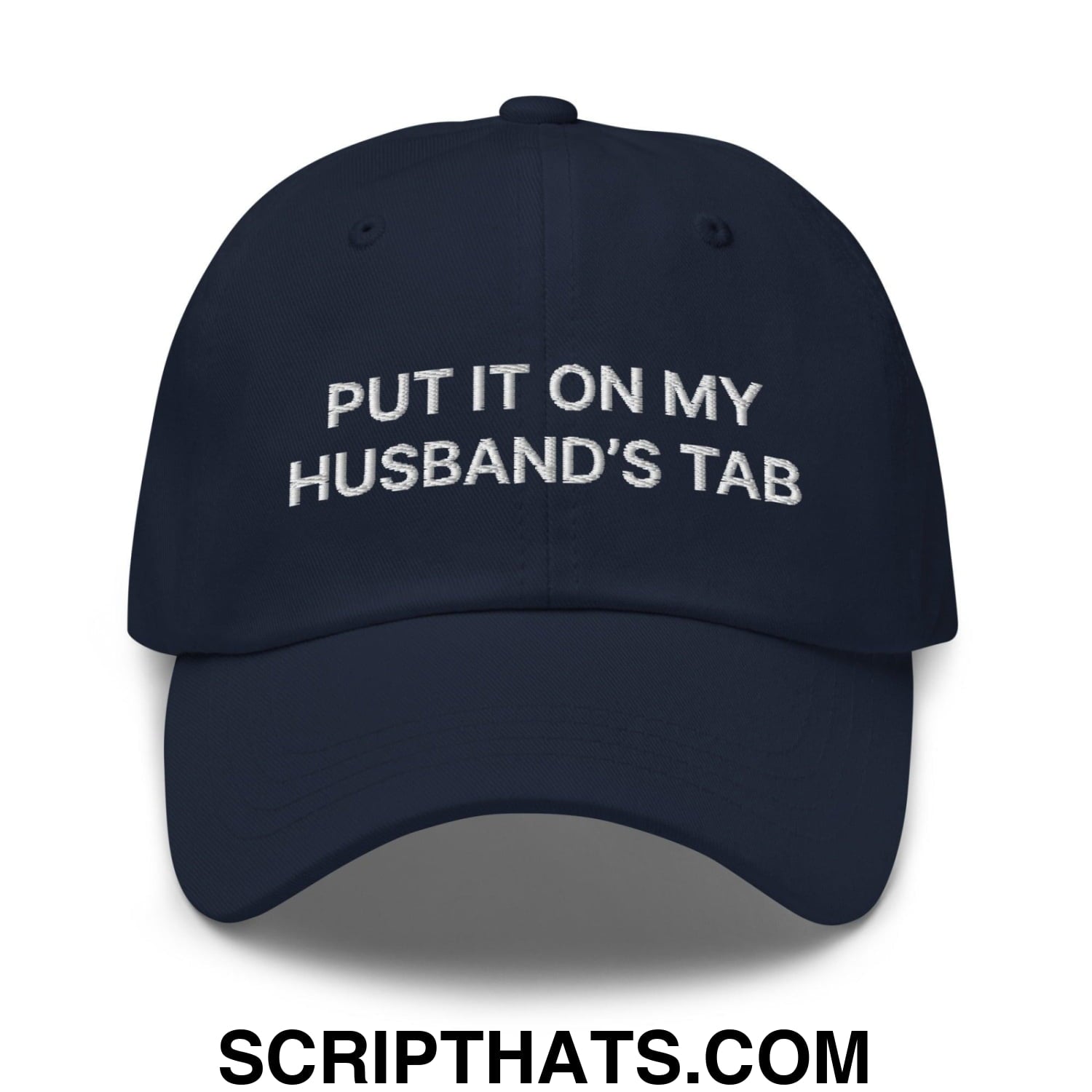 Put It On My Husband's Tab Dad Hat Navy