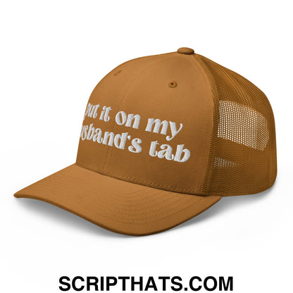 Put it on My Husband's Tab Embroidered Classic Mesh Trucker Hat Caramel