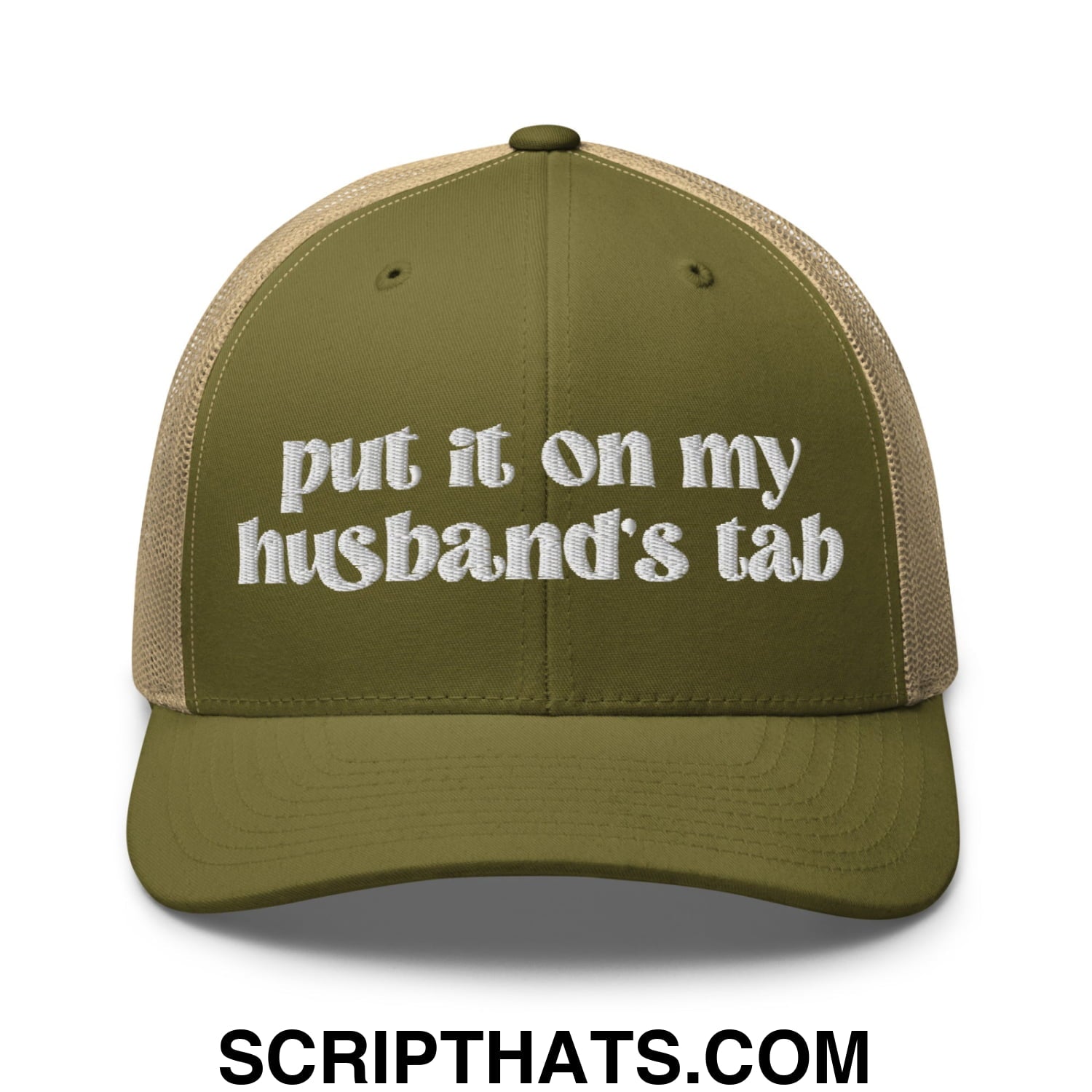 Put it on My Husband's Tab Embroidered Classic Mesh Trucker Hat Moss Khaki