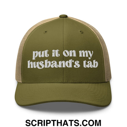 Put it on My Husband's Tab Embroidered Classic Mesh Trucker Hat Moss Khaki