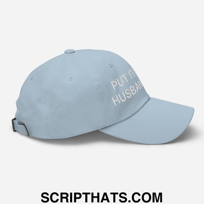 Put It on My Husband's Tab Embroidered Dad Hat Pink