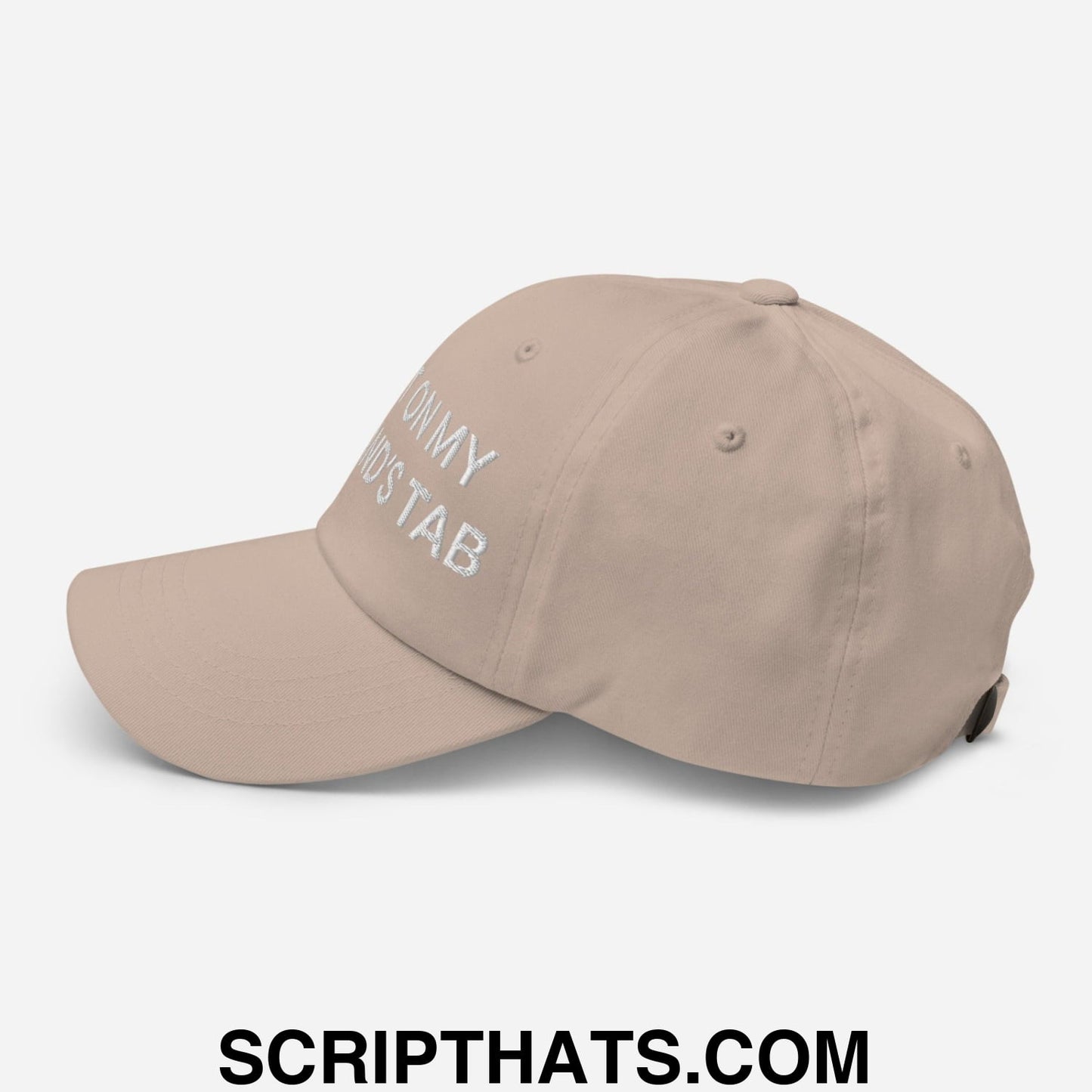 Put It on My Husband's Tab Embroidered Dad Hat Khaki