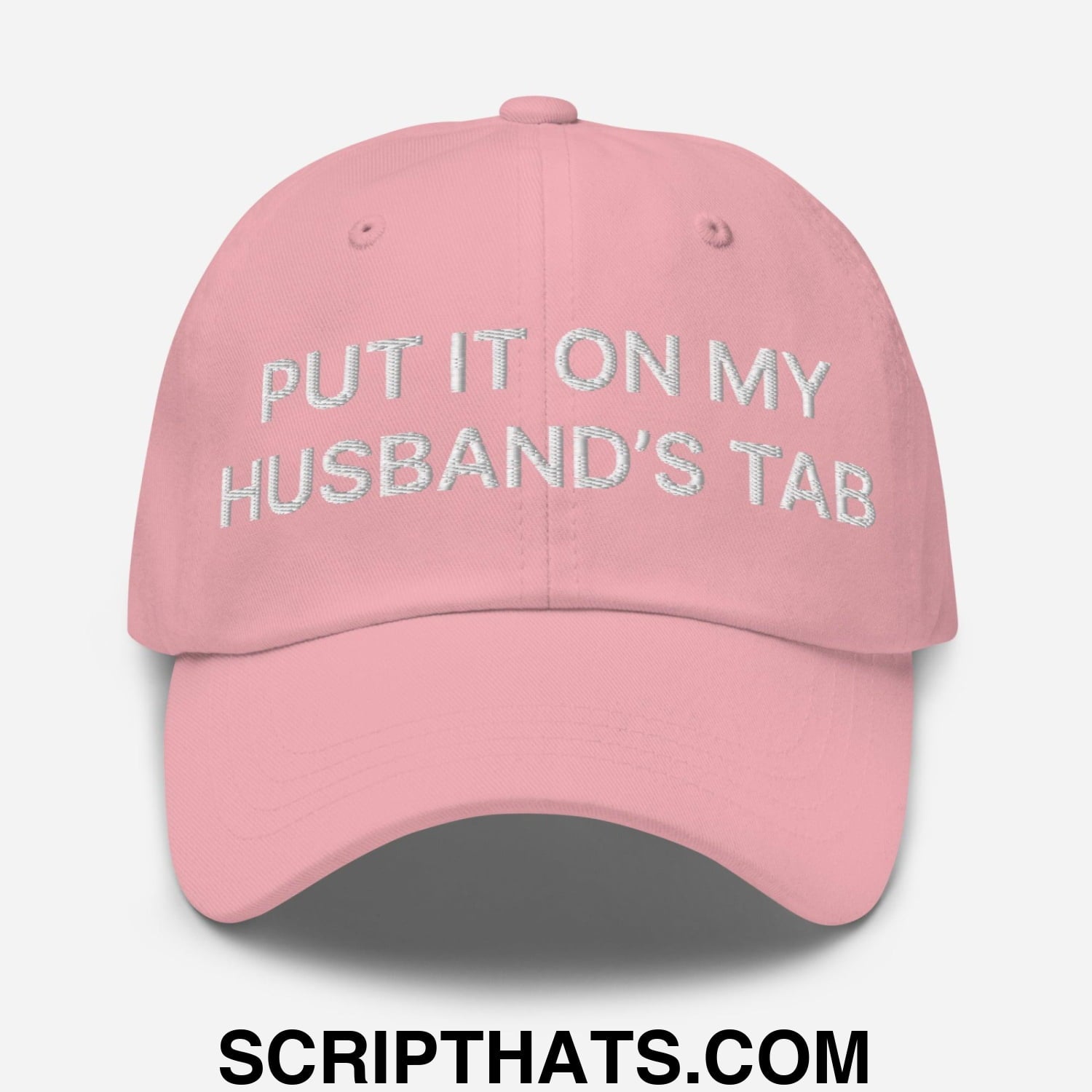 Put It on My Husband's Tab Embroidered Dad Hat Pink