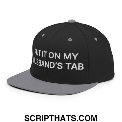 Put It on My Husband's Tab Embroidered Flat Bill Brim Snapback Hat Black Silver