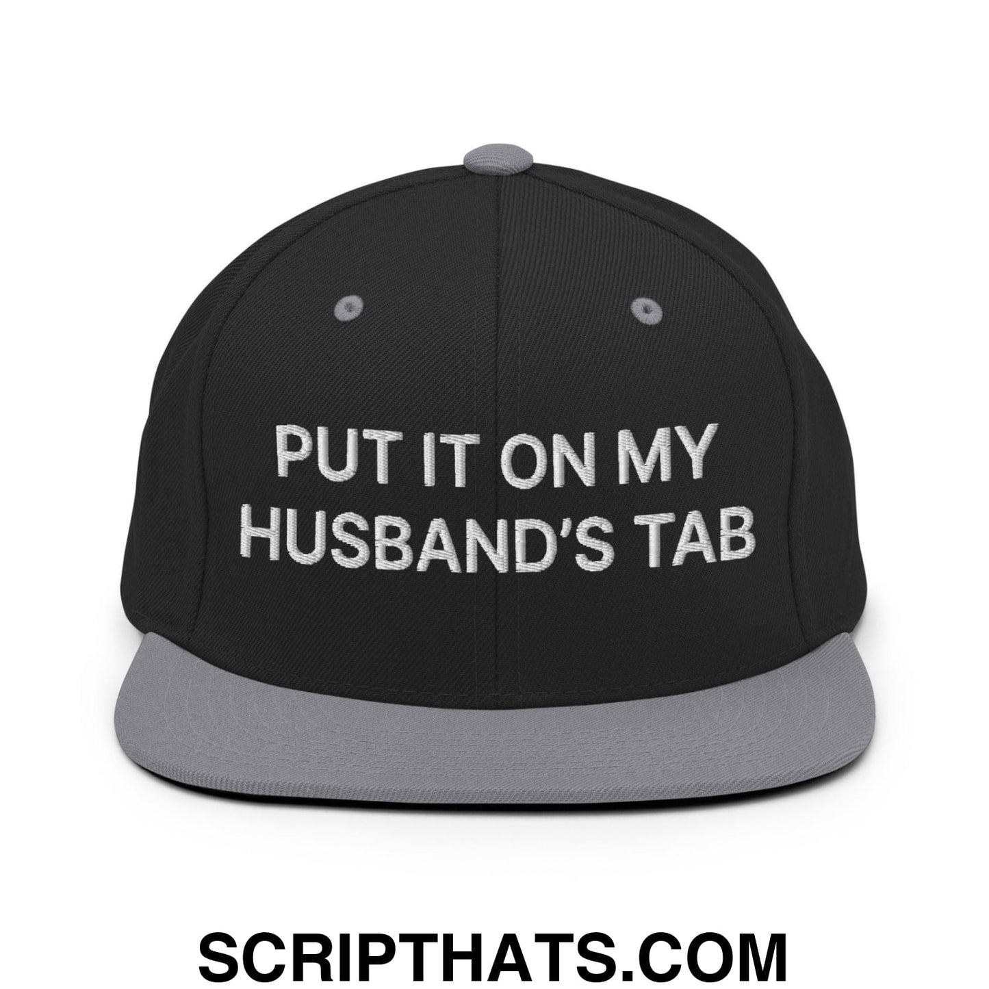 Put It on My Husband's Tab Embroidered Flat Bill Brim Snapback Hat Black Silver