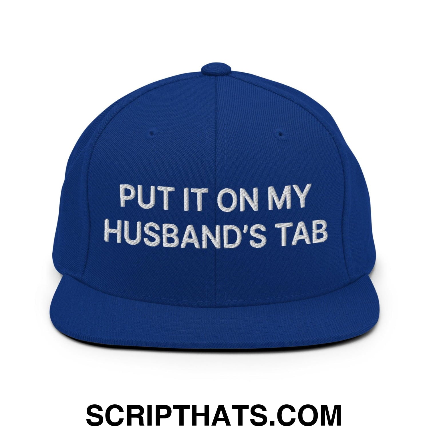 Put It on My Husband's Tab Embroidered Flat Bill Brim Snapback Hat Royal Blue