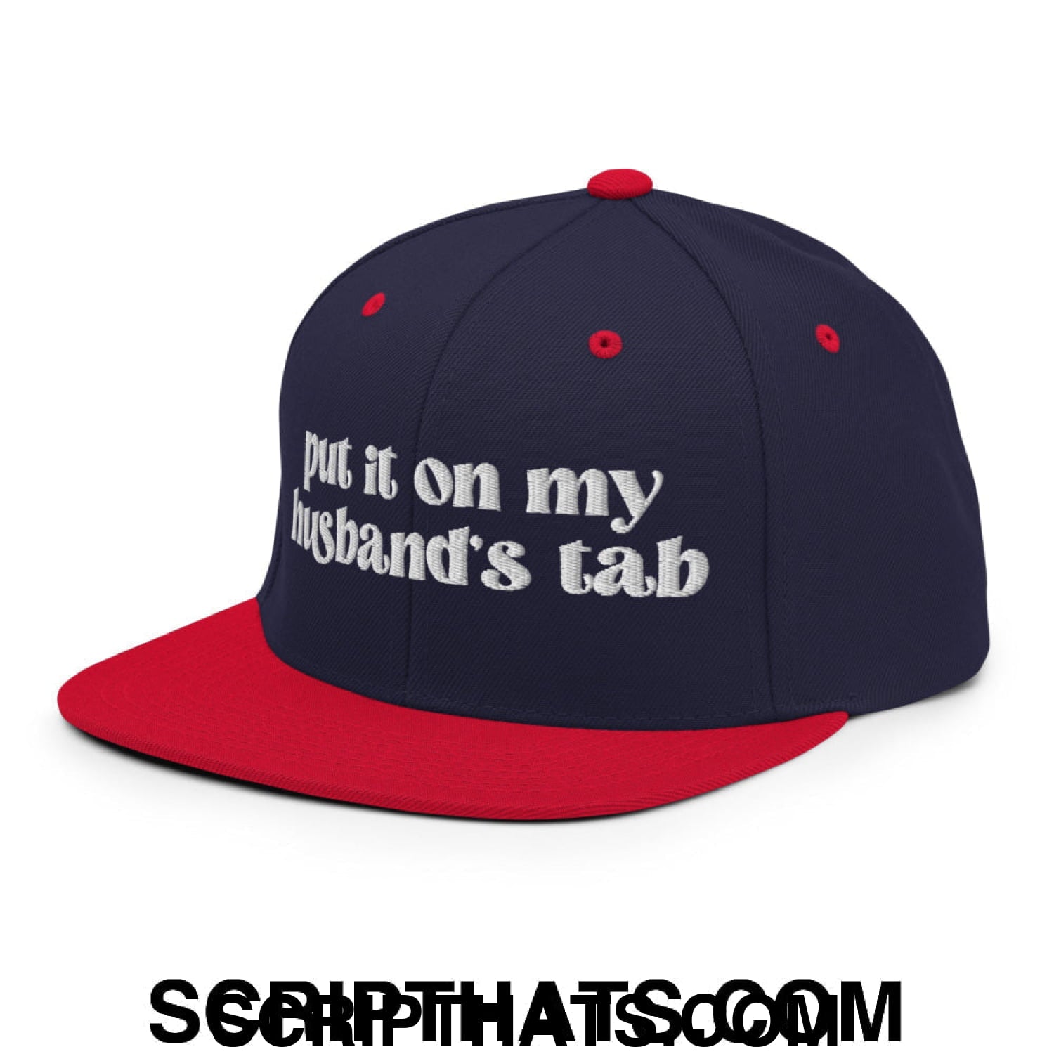 Put it on My Husband's Tab Embroidered Flat Brim Bill Snapback Hat Black