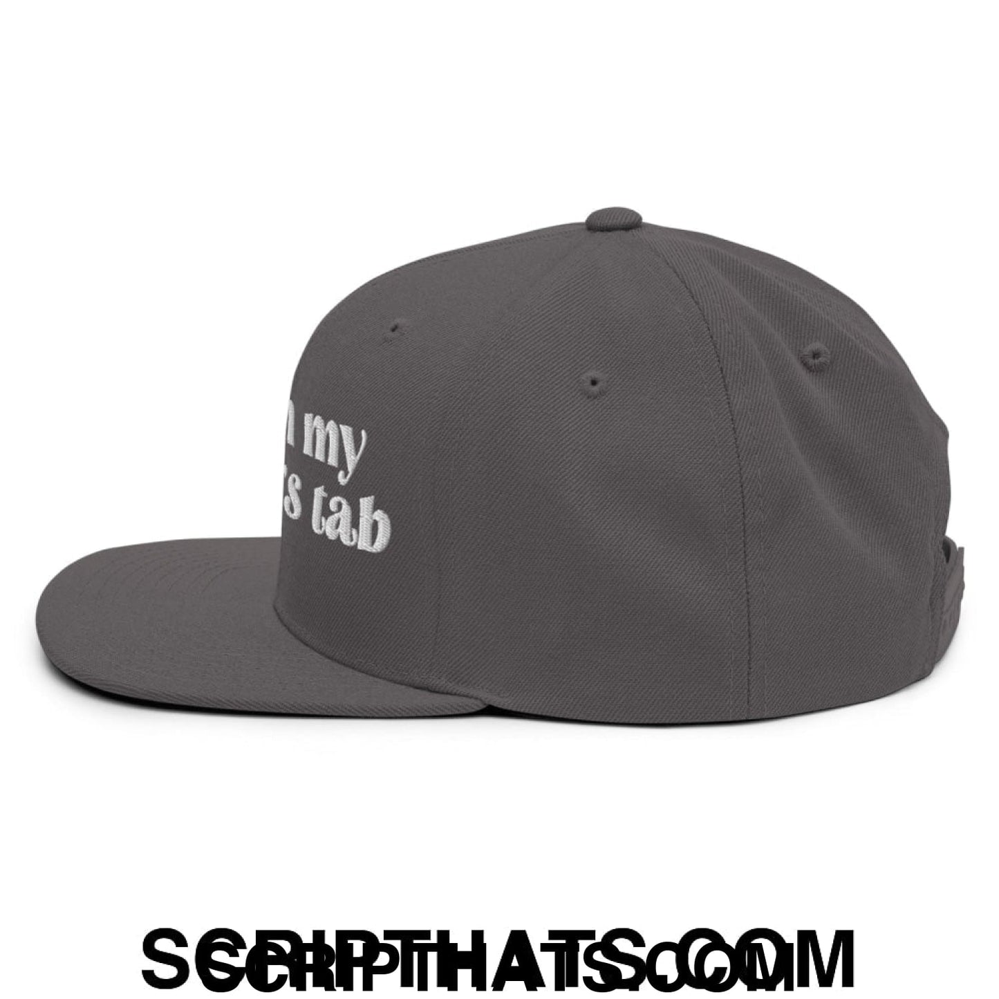 Put it on My Husband's Tab Embroidered Flat Brim Bill Snapback Hat Dark Grey