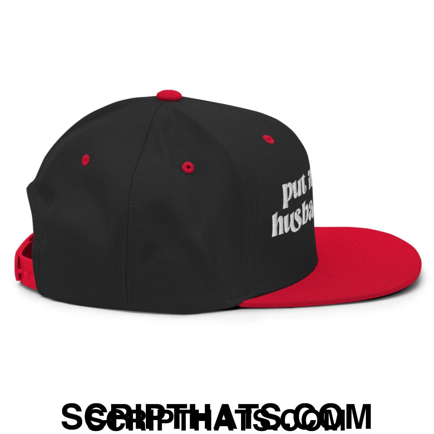 Put it on My Husband's Tab Embroidered Flat Brim Bill Snapback Hat Black Red