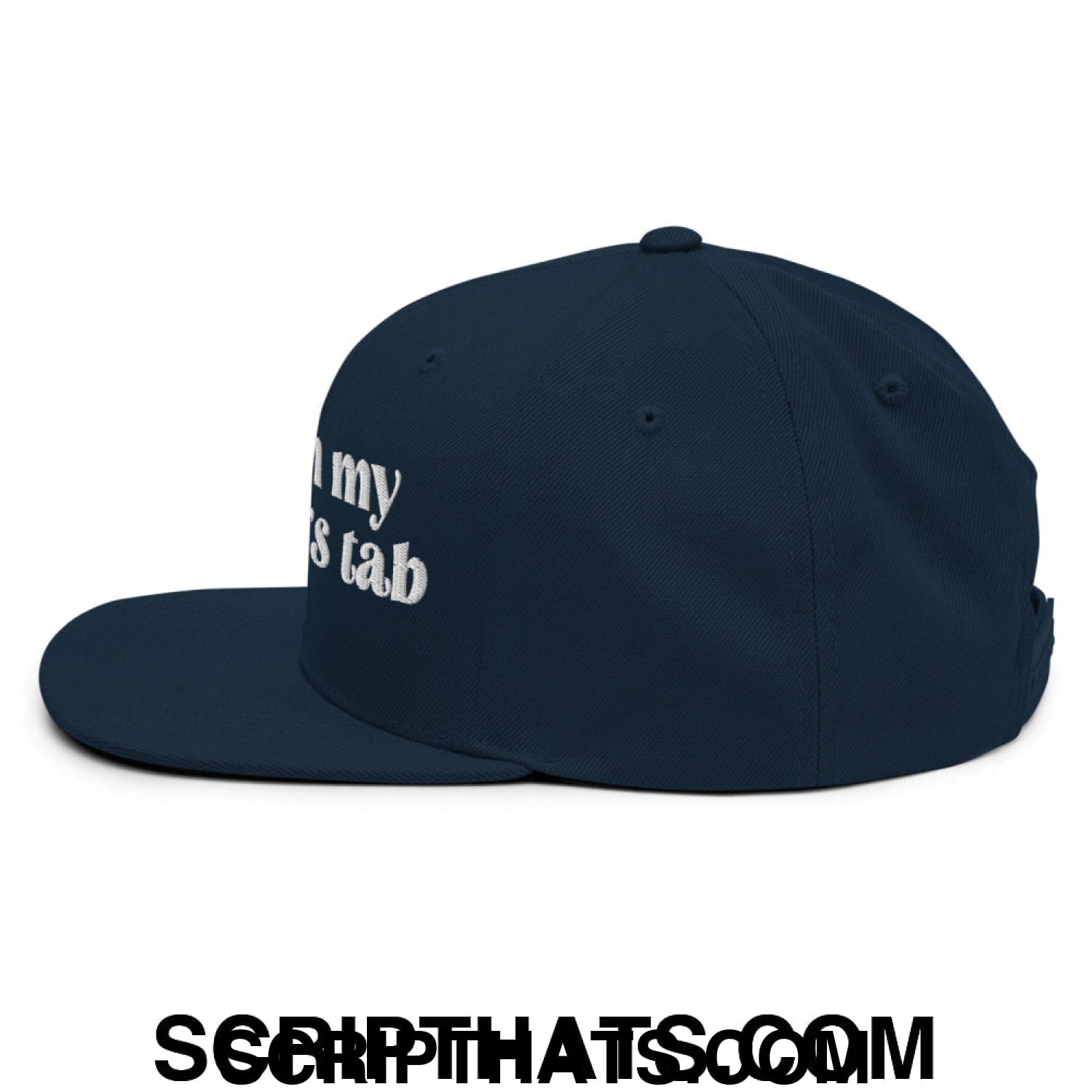 Put it on My Husband's Tab Embroidered Flat Brim Bill Snapback Hat Dark Navy