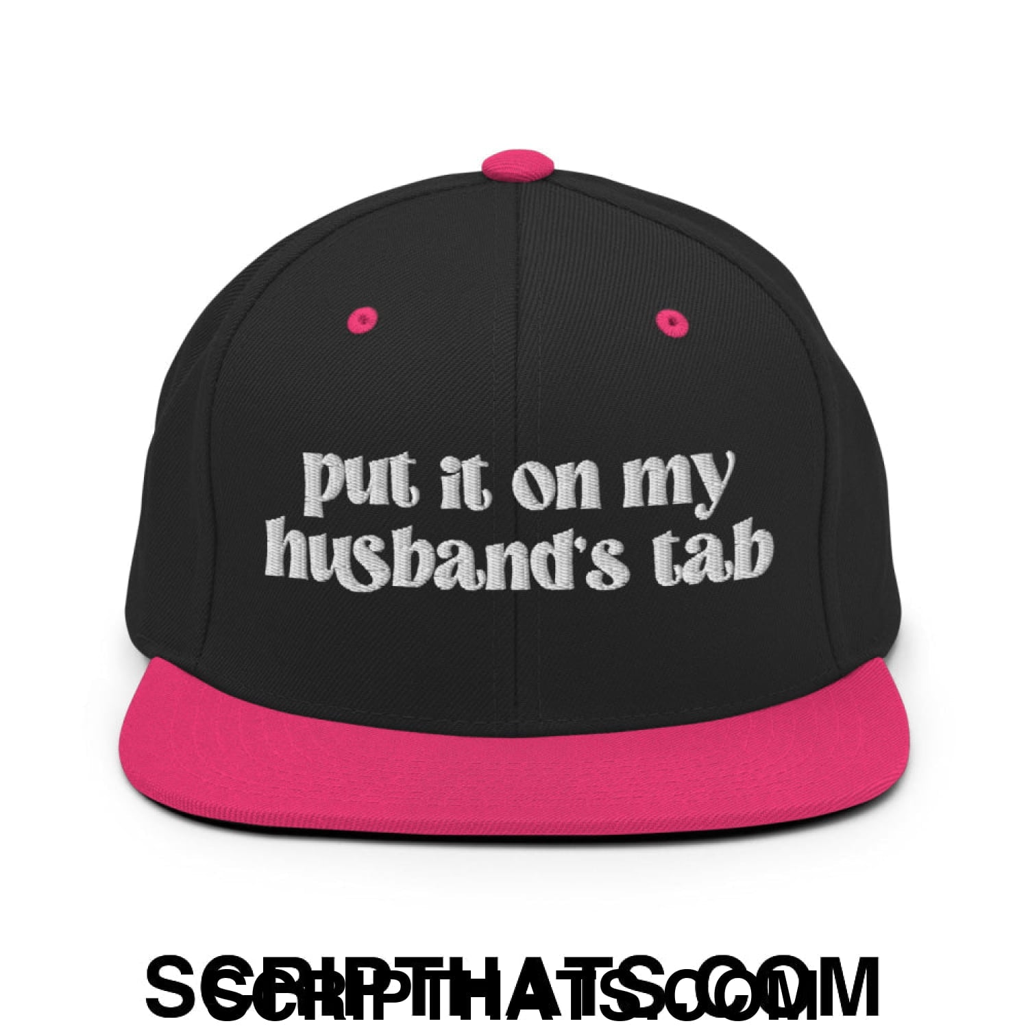 Put it on My Husband's Tab Embroidered Flat Brim Bill Snapback Hat Black Neon Pink